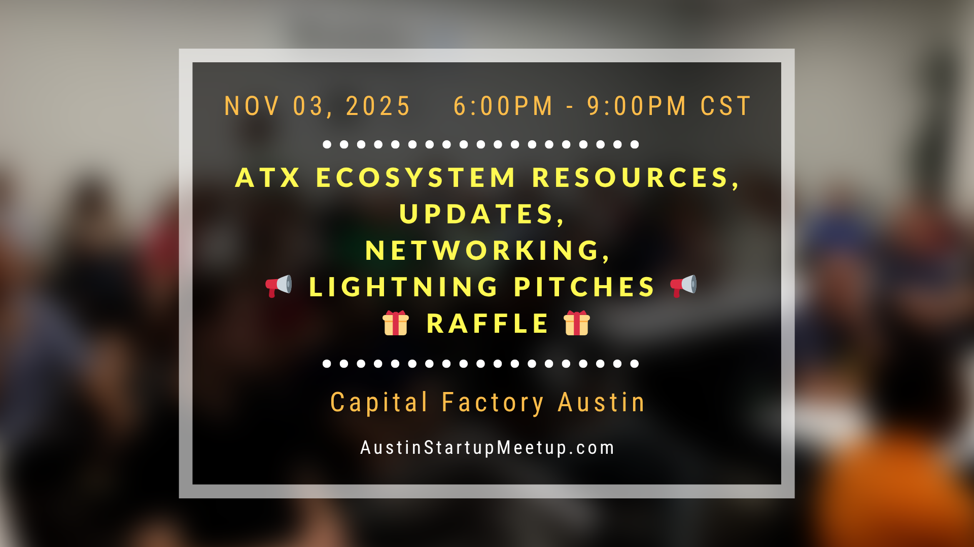 November 2025: Austin Startup Ecosystem Update + Event Details